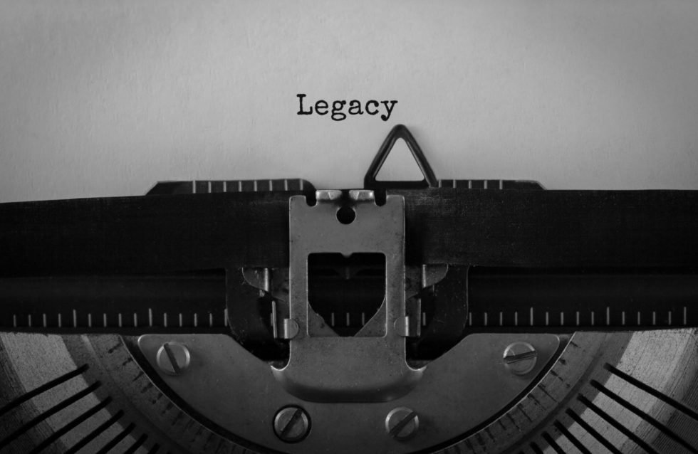 Estate planning and your financial legacy | typewriter typing the word legacy